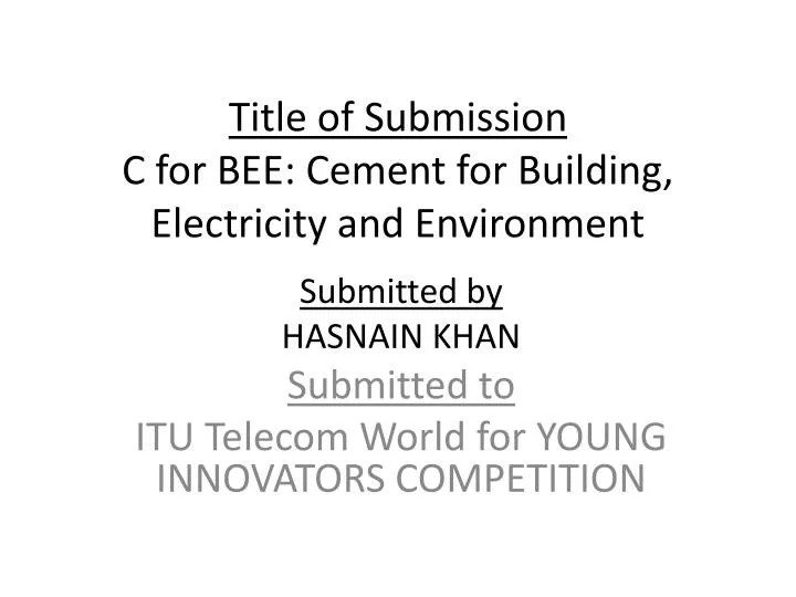 title of submission c for bee cement for building electricity and environment