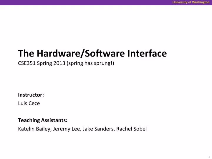 the hardware software interface cse351 spring 2013 spring has sprung