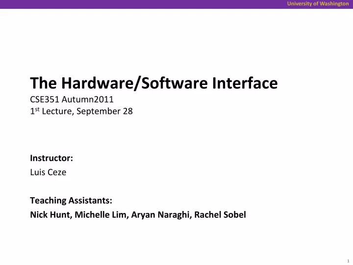 the hardware software interface cse351 autumn2011 1 st lecture september 28