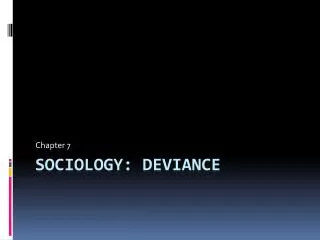 Sociology: Deviance