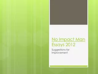 No Impact Man Essays 2012