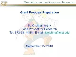 Grant Proposal Preparation K. Krishnamurthy Vice Provost for Research
