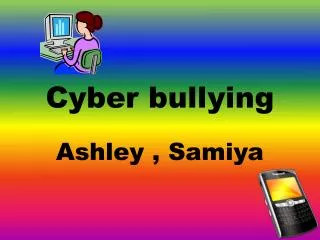 Cyber bullying