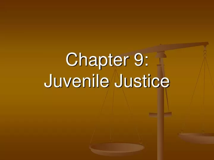 chapter 9 juvenile justice