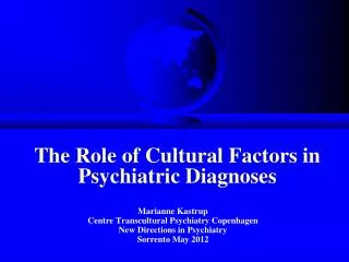 The Role of Cultural Factors in Psychiatric Diagnoses