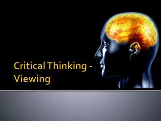 Critical Thinking - Viewing