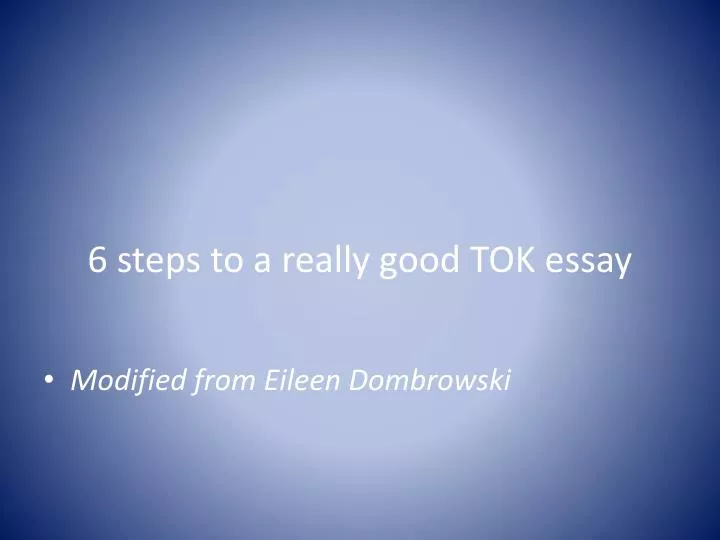 6 steps to a really good tok essay