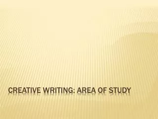 Creative Writing: Area of Study