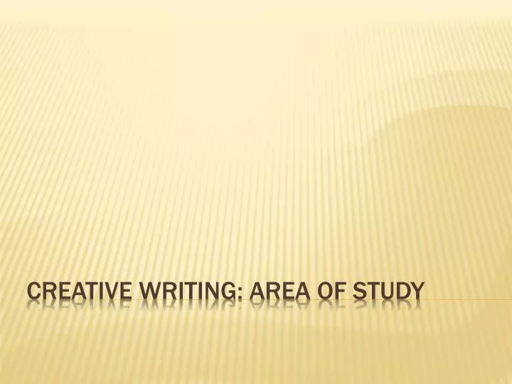 creative writing area of study