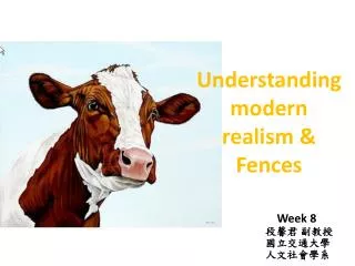Understanding modern realism &amp; Fences