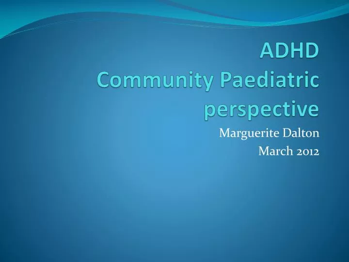 adhd community paediatric perspective