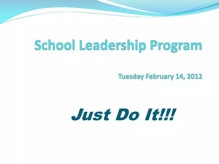 school leadership program tuesday february 14 2012