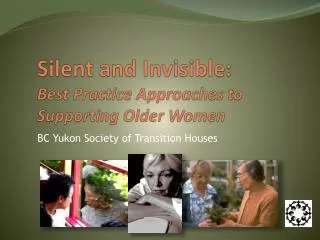 Silent and Invisible: Best Practice Approaches to Supporting Older Women