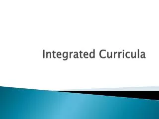 Integrated Curricula
