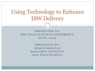 Using Technology to Enhance ISW Delivery