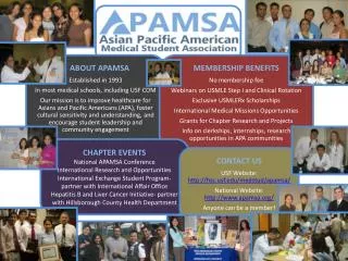 ABOUT APAMSA Established in 1993 In most medical schools, including USF COM