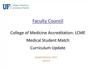 Faculty Council College of Medicine Accreditation: LCME Medical Student Match Curriculum Update