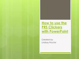 How to use the PRS Clickers with PowerPoint
