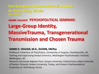 East European Psychoanalytical Institute St. Petersburg, Russia . March 2014