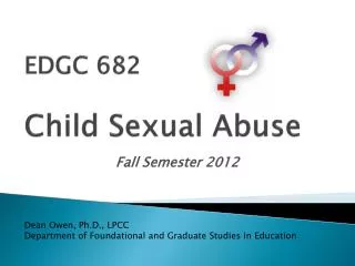 EDGC 682 Child Sexual Abuse
