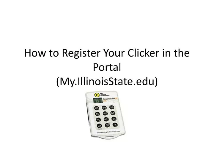 how to register your clicker in the portal my illinoisstate edu