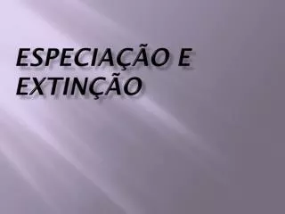 especia o e extin o