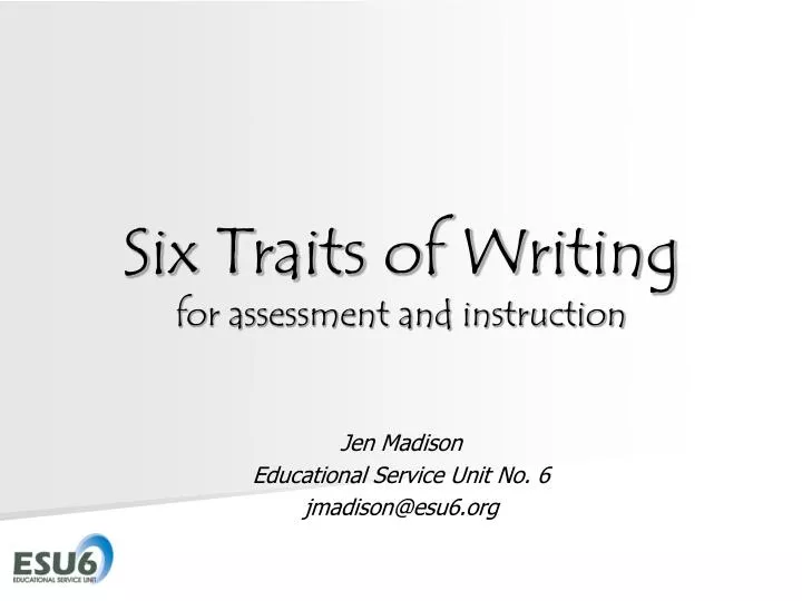 six traits of writing for assessment and instruction