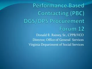 Performance Based Contracting (PBC) DGS/DPS Procurement Forum 12