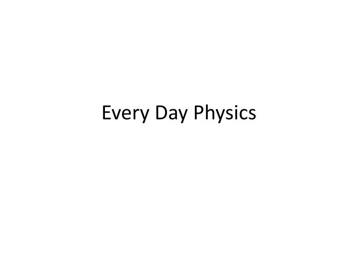 every day physics