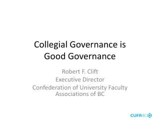 Collegial Governance is Good Governance