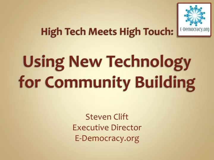 high tech meets high touch using new technology for community building