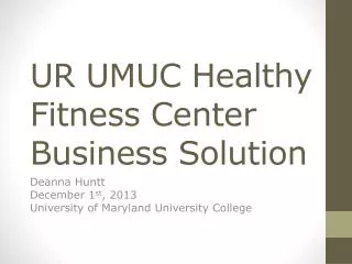 UR UMUC Healthy Fitness Center Business Solution