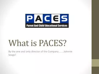 What is PACES?