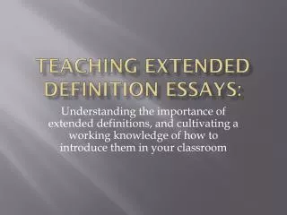 Teaching Extended Definition Essays: