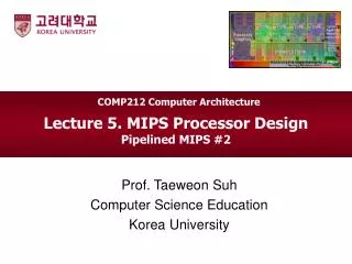Lecture 5. MIPS Processor Design Pipelined MIPS #2