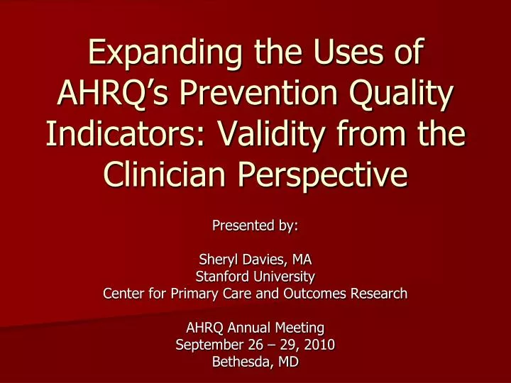 expanding the uses of ahrq s prevention quality indicators validity from the clinician perspective