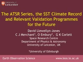 The ATSR Series, the SST Climate Record and Relevant Validation Programmes for the Future