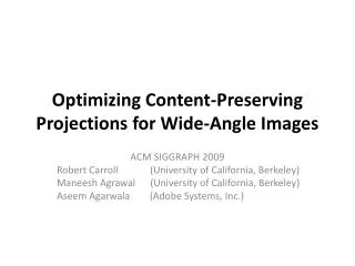Optimizing Content-Preserving Projections for Wide-Angle Images