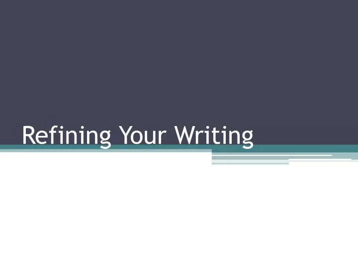 refining your writing