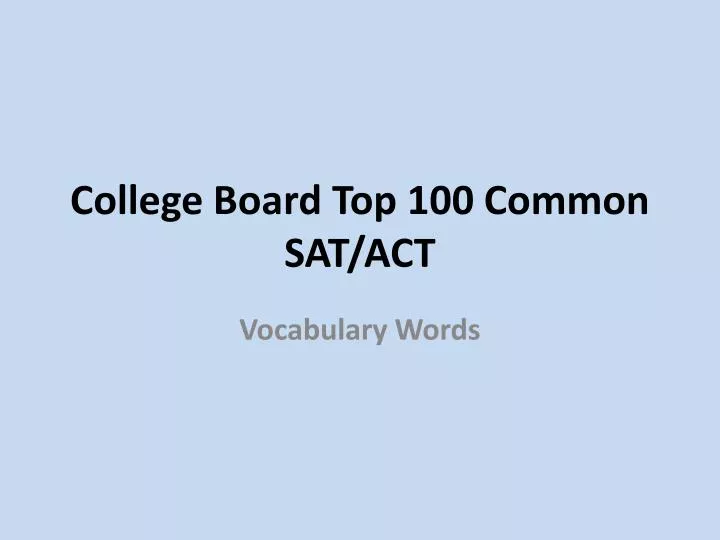 college board top 100 common sat act