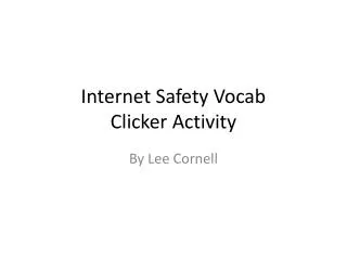 Internet Safety Vocab Clicker Activity