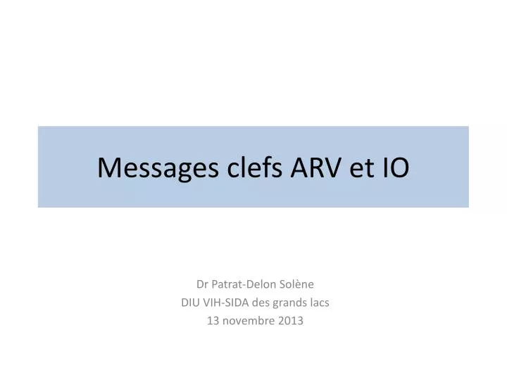 messages clefs arv et io