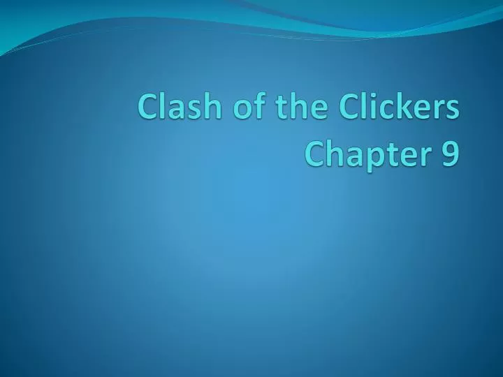 clash of the clickers chapter 9