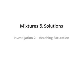 Mixtures &amp; Solutions