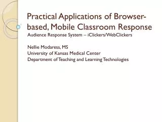 Practical Applications of Browser-based, Mobile Classroom Response