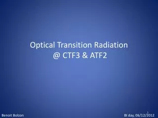 Optical Transition Radiation @ CTF3 &amp; ATF2