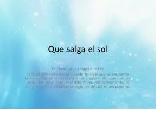 que salga el sol