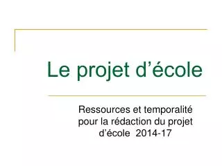 le projet d cole