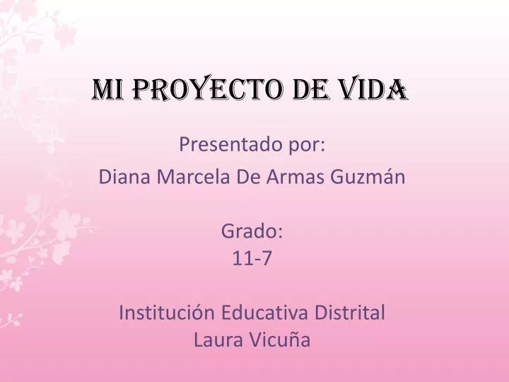 Ppt Mi Proyecto De Vida Powerpoint Presentation Free Download Id2270681 3598