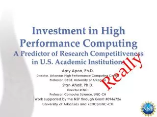 Amy Apon, Ph.D. Director, Arkansas High Performance Computing Center